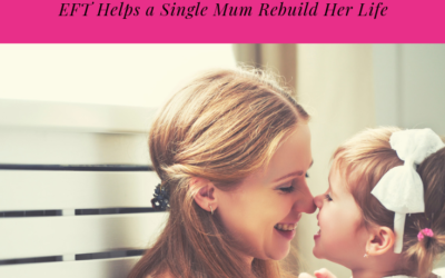 EFT Helps Single Mum Rebuild Her Life